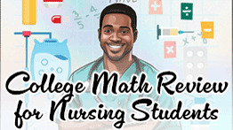 College Medical Math College Mathematics Review for Incoming Nursing Students | OER Commons