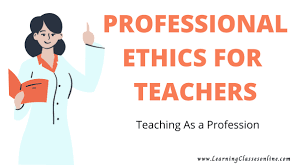 Professional ethics for teachers