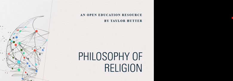 Philosophy of Religion: An Open Educational Resource by Taylor Hutter