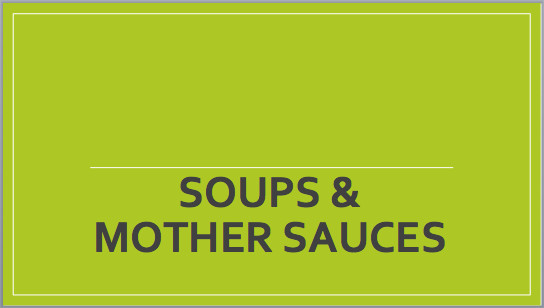 Mother Sauces and Soups