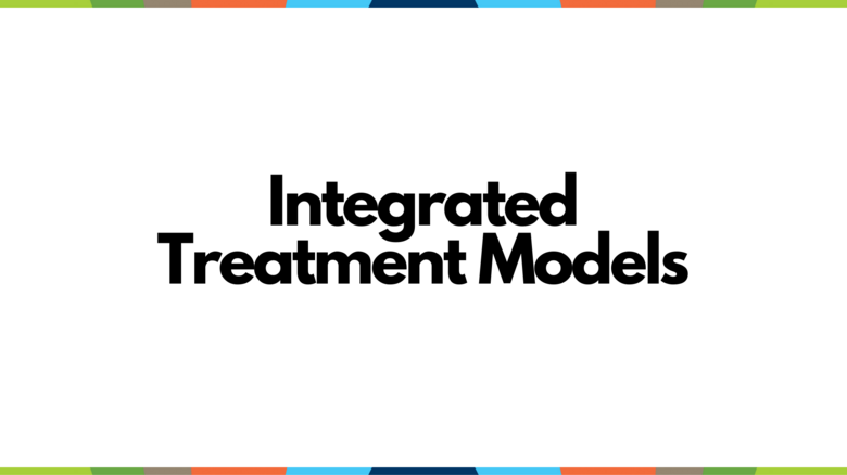 Integrated Treament Models