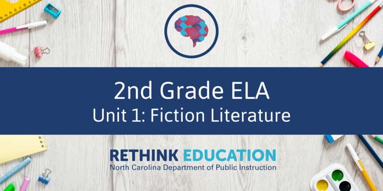 2nd Grade ELA- Unit #1 Fiction Literature