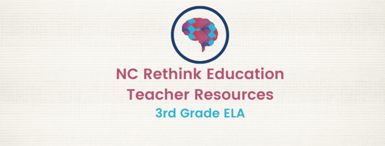 Rethink 3rd Grade ELA Teacher Guide