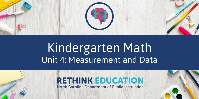 Kindergarten Math- Unit #4: Measurement & Data