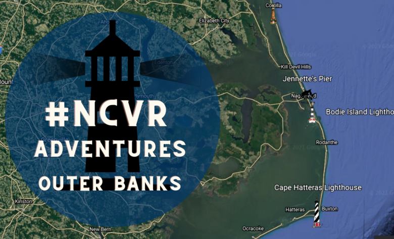 #NCVR Adventure- Light Houses of the Outer Banks